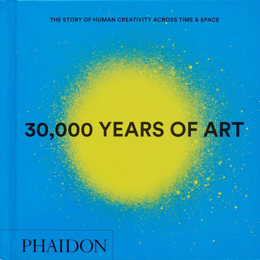 30,000 Years of Art: The Story of Human Creativity Across Time and Space - 1