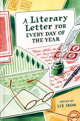 A Literary Letter for Every Day of the Year - Batsford