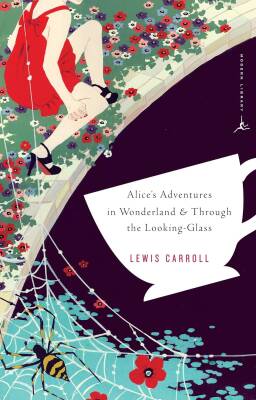 Alice's Adventures in Wonderland & Through the Looking-Glass - Modern Library