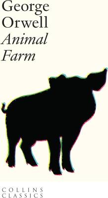 Animal Farm: 75th Anniversary Edition - William Collins
