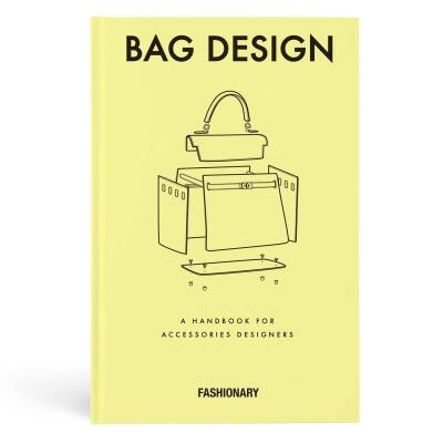 Bag Design: A Handbook for Accessories Designers - Fashionary