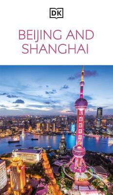 Beijing and Shanghai: Travel Guide - Dorling Kindersley
