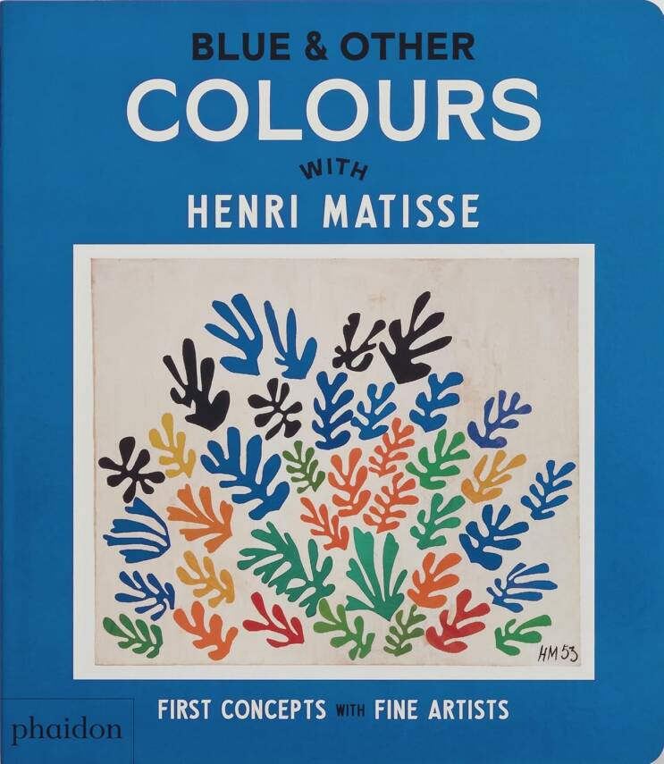 Blue & Other Colours: With Henri Matisse - 1