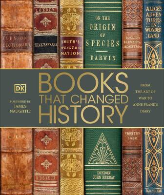 Books That Changed History: From the Art of War to Anne Frank's Diary - Dorling Kindersley