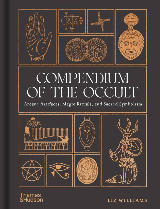 Compendium of the Occult: Arcane Artifacts, Magic Rituals, and Sacred Symbolism - 1