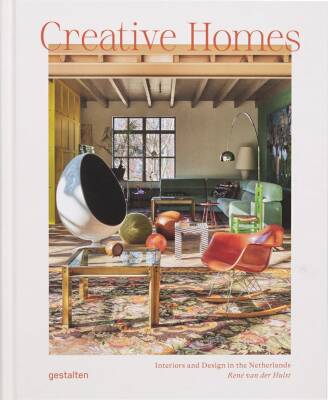Creative Homes: Interiors and Design in the Netherlands - Gestalten