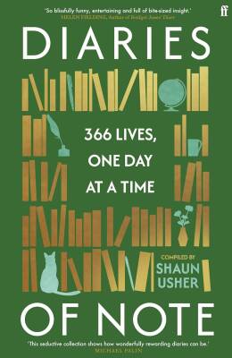 Diaries of Note: 366 Lives, One Day at a Time - Faber & Faber