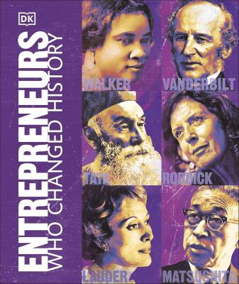 Entrepreneurs Who Changed History - Dorling Kindersley