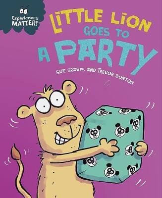 Experiences Matter: Little Lion Goes to a Party - Franklin Watts