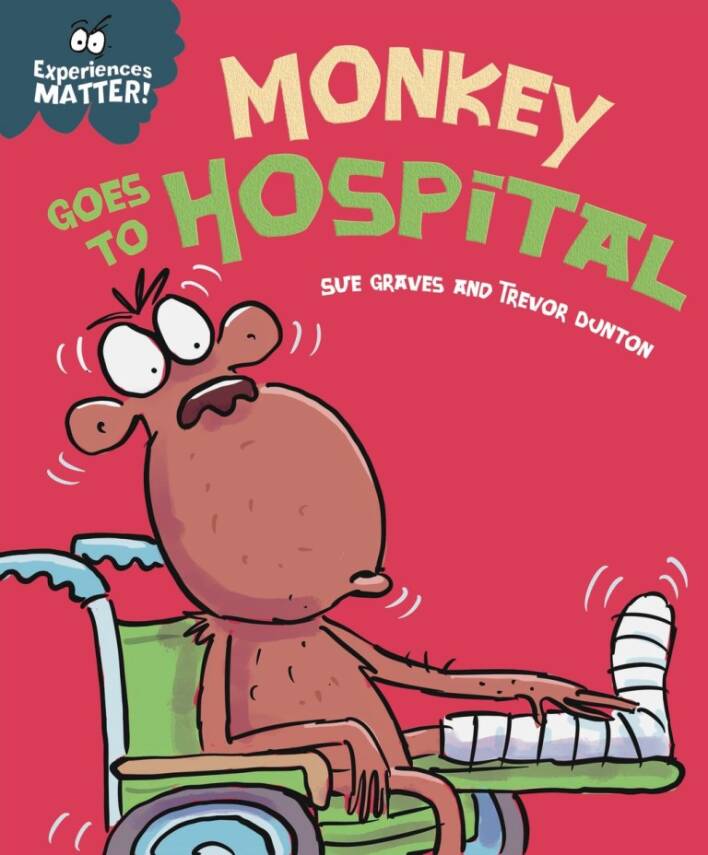 Experiences Matter: Monkey Goes to Hospital - 1