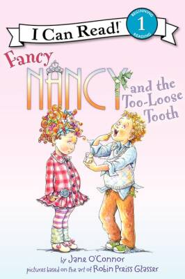 Fancy Nancy and the Too-Loose Tooth - HarperCollins