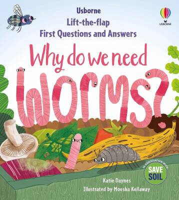 First Questions and Answers: Why do we need worms? - Usborne