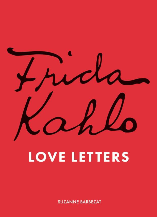 Frida Kahlo's Love Letters - 1