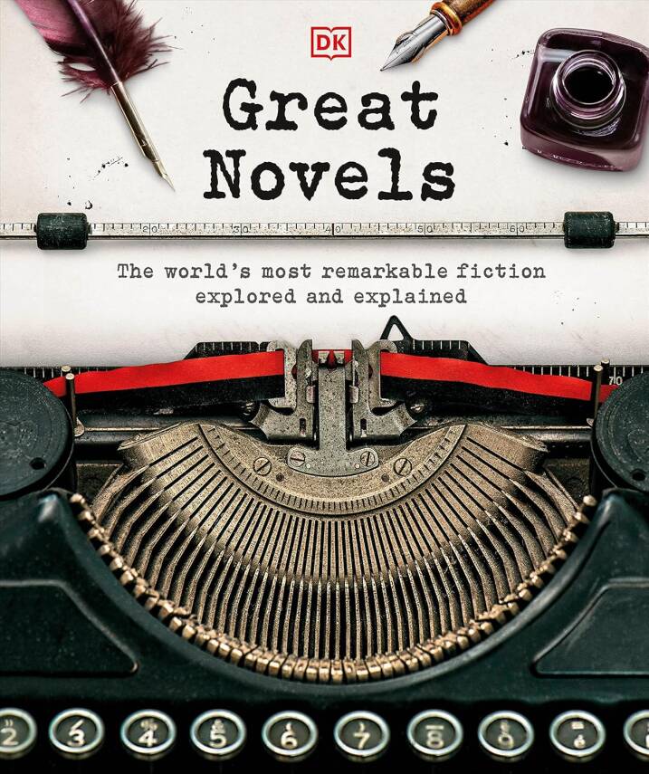 Great Novels: The World's Most Remarkable Fiction Explored and Explained - 1