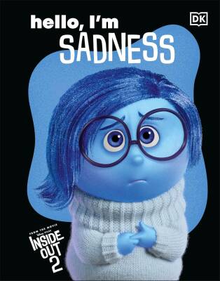 Hello, I'm Sadness - Disney Inside Out 2 - Dorling Kindersley