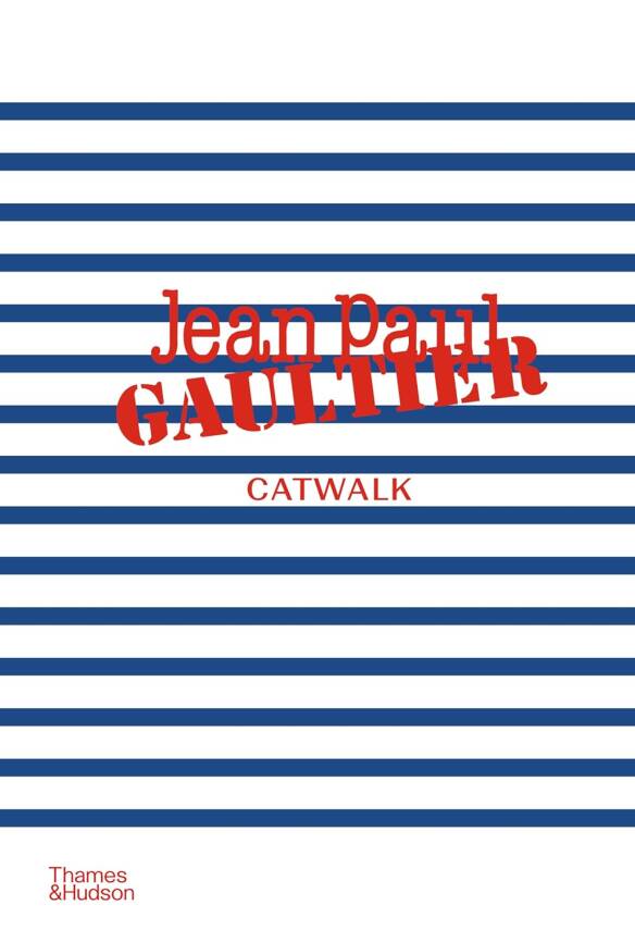 Jean Paul Gaultier Catwalk: The Complete Collections - 1