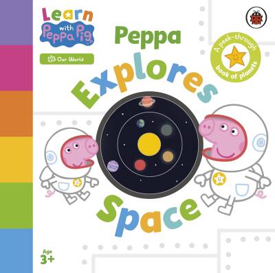 Learn with Peppa: Peppa Explores Space - Ladybird