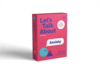 Let's Talk About Anxiety: A Guide to Help Adults Talk With Kids About Worries - Dorling Kindersley