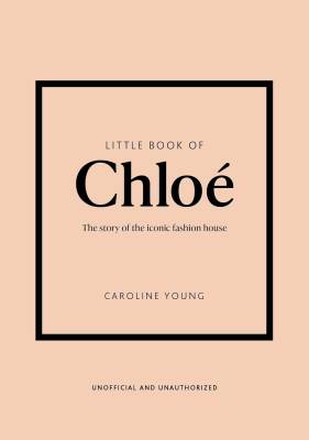 Little Book of Chloé - Welbeck