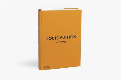 Louis Vuitton Catwalk: The Complete Fashion Collections - 3