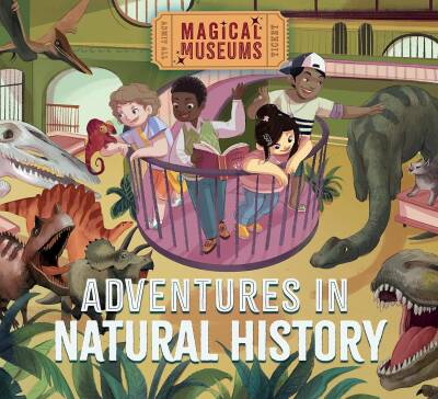 Magical Museums: Adventures in Natural History - Wayland