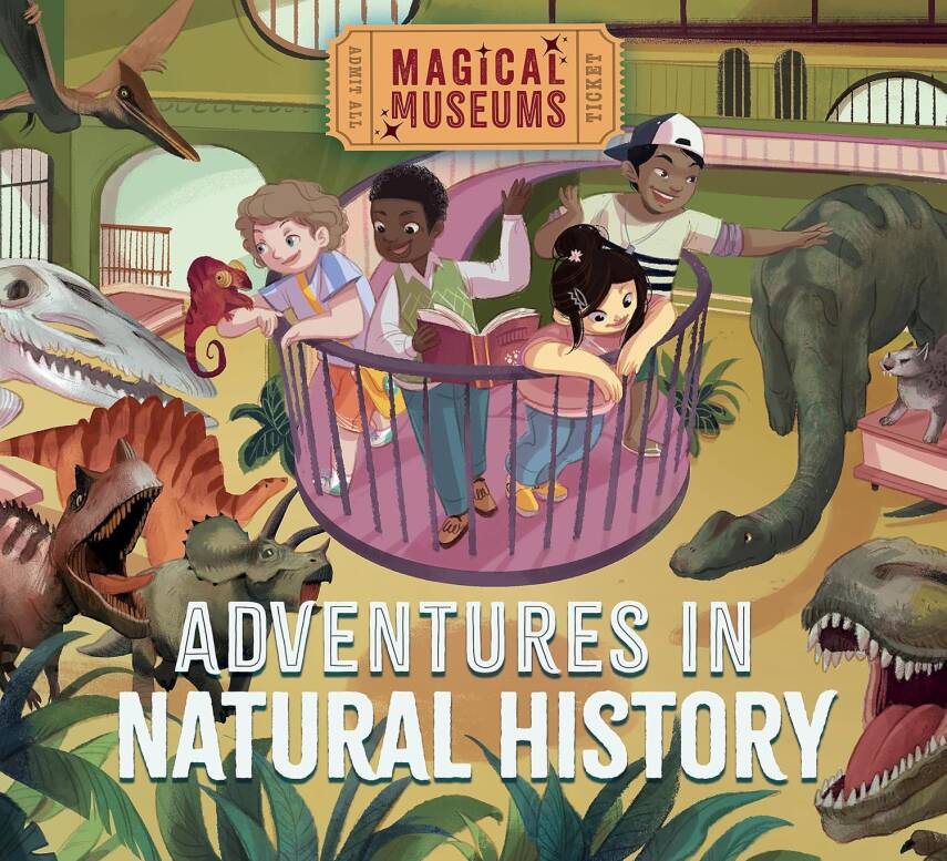 Magical Museums: Adventures in Natural History - 1