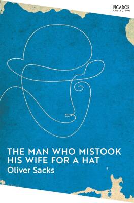 Man Who Mistook His Wife for a Hat - Picador