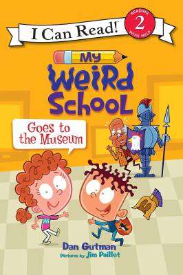 My Weird School Goes to the Museum - HarperCollins