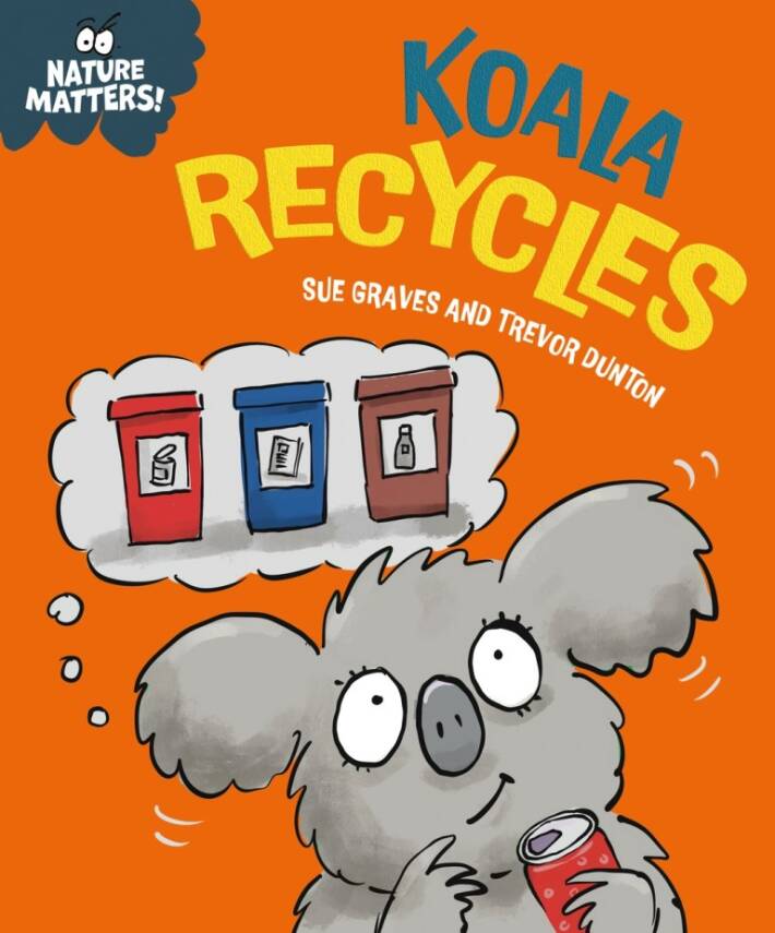 Nature Matters: Koala Recycles - 1