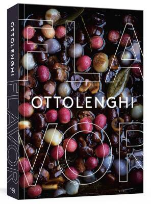 Ottolenghi Flavor: A Cookbook - Ten Speed Press