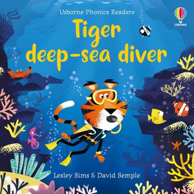 Phonic Readers: Tiger Deep-sea Diver - Usborne