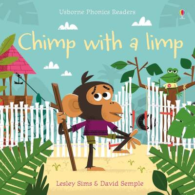 Phonics Readers: Chimp With a Limp - Usborne