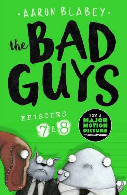 The Bad Guys 4: The Bad Guys: Episode 7 & 8 - Scholastic