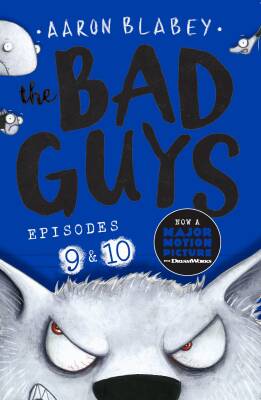The Bad Guys 5: The Bad Guys: Episode 9 & 10 - Scholastic
