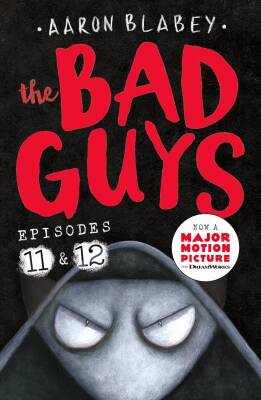 The Bad Guys 6: The Bad Guys: Episode 11 & 12 - Scholastic