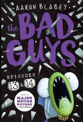 The Bad Guys 7: The Bad Guys: Episode 13 & 14 - Scholastic