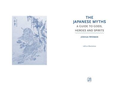 The Japanese Myths: A Guide to Gods, Heroes and Spirits - 2