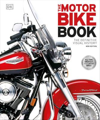 The Motorbike Book: The Definitive Visual History - Dorling Kindersley