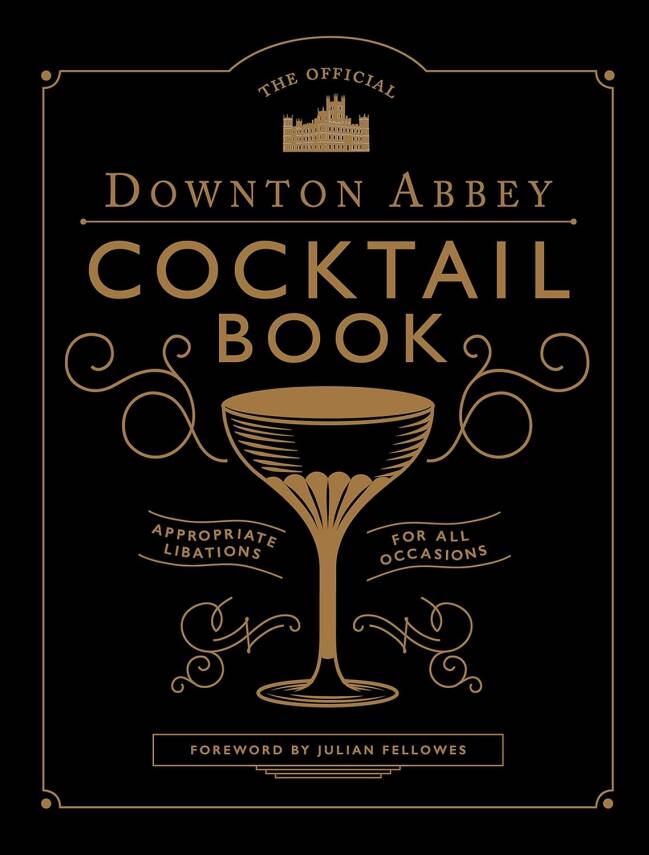 The Official Downton Abbey Cocktail Book - 1