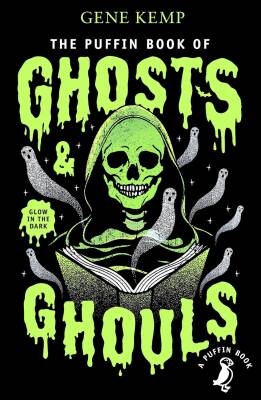 The Puffin Book of Ghosts and Ghouls - Puffin