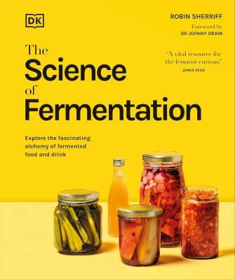 The Science of Fermentation - Dorling Kindersley