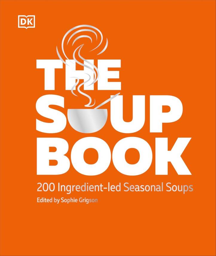 The Soup Book: 200 Delicious Seasonal Soups - 1