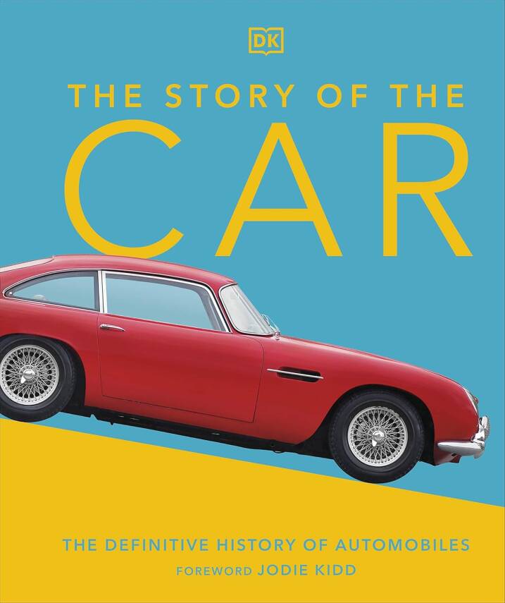 The Story of the Car: The Definitive History of Automobiles - 1