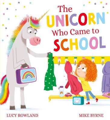 The Unicorn Who Came to School - Scholastic
