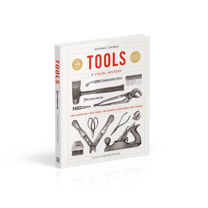 Tools A Visual History: The Hardware that Built, Measured and Repaired the World - 3