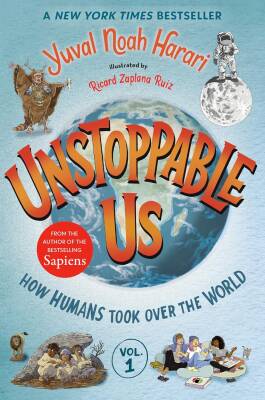 Unstoppable Us, Volume 1: How Humans Took Over the World - Random House