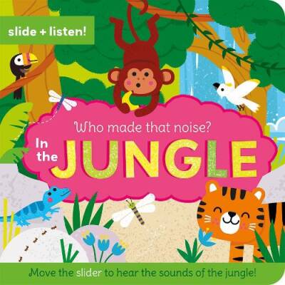 Who Made That Noise? In the Jungle - North Parade Publishing