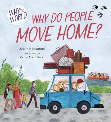 Why in the World: Why do People Move Home? - Franklin Watts